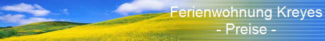 Ferienwohnung Kreyes
- Preise -